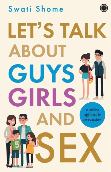 Lets Talk About Guys Girls And Sex Von Swati Shome Englisches Buch