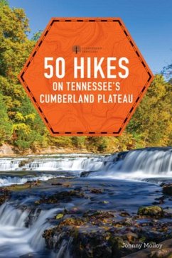 50 Hikes on Tennessee's Cumberland Plateau - Molloy, Johnny