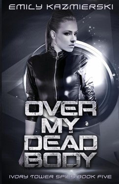 Over My Dead Body - Kazmierski, Emily