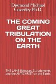 The Coming Great Tribulation on the Earth