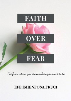 Faith Over Fear - Fruci, Efe Imienfosa