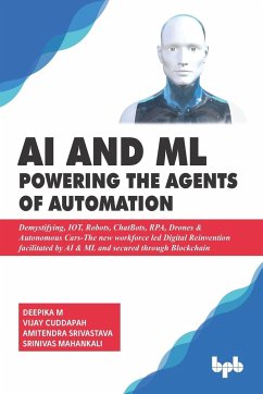 AI & ML - Powering the Agents of Automation - Cuddapah, Vijay; Srivastava, Amitendra; Mahankali, Srinivas