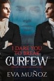 I Dare You to Break Curfew: Volume 1