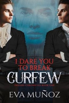 I Dare You to Break Curfew: Volume 1 - Muñoz, Eva