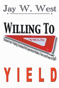 Willing to Yield - West, Jay W.