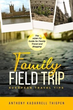 Family Field Trip: European Travel Tips - Thigpen, Anthony Kadarrell