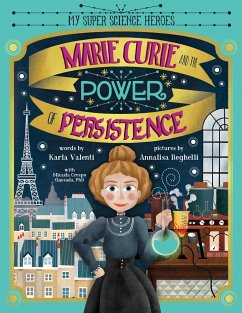 Marie Curie and the Power of Persistence - Valenti, Karla