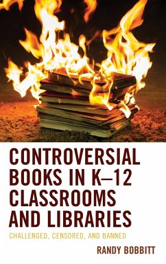 Controversial Books in K-12 Classrooms and Libraries - Bobbitt, Randy