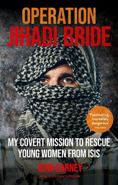 Operation Jihadi Bride (eBook, ePUB) - Carney, John; Thurlow, Clifford