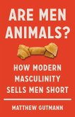 Are Men Animals? (eBook, ePUB)