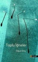 Toplu Igneler - Dinc, Oguz