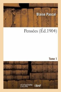 Pensees. Tome 1 - Pascal, Blaise; Brunschvicg, Léon