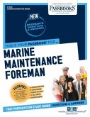 Marine Maintenance Foreman (C-3070): Passbooks Study Guide Volume 3070