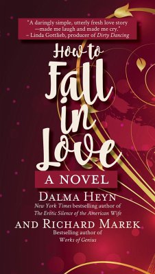 How to Fall in Love - Heyn, Dalma; Marek, Richard