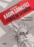 Kadin Sanayici Olmaz mi Dediniz - Pasli, Yalcin