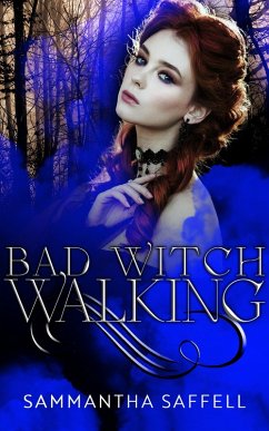 Bad Witch Walking (The Hellborn Series, #1) (eBook, ePUB) - Saffell, Sammantha