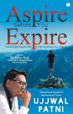 Aspire Before You Expire Aspire Before You Expire