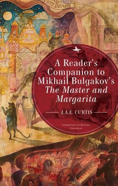 A Reader's Companion to Mikhail Bulgakov's The Master and Margarita - Curtis, J.A.E.