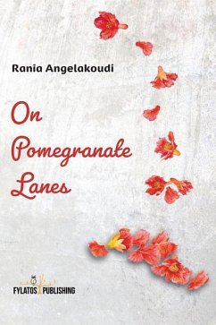 On Pomegranate Lanes - Angelakoudi, Rania