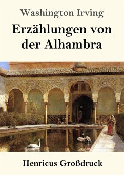 Erzählungen von der Alhambra (Großdruck) - Irving, Washington