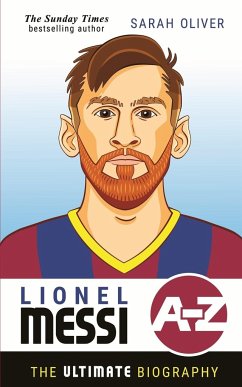 Lionel Messi A-Z - Oliver, Sarah