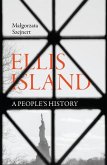 Ellis Island: A People's History