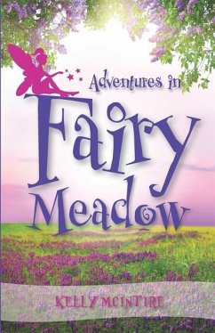 Adventures in Fairy Meadow - McIntire, Kelly