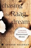 Chasing the Raag Dream: A Look Into the World of Hindustani Classical Music