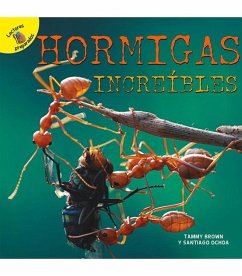 Hormigas Increíbles - Ochoa; Brown