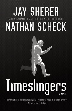 Timeslingers - Sherer, Jay; Scheck, Nathan