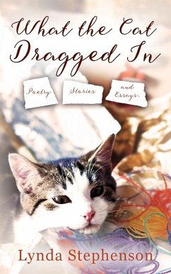 What the Cat Dragged In - Stephenson, Lynda