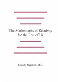 The Mathematics of Relativity for the Rest of Us