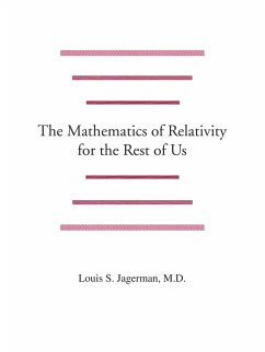 The Mathematics of Relativity for the Rest of Us - Jagerman M. D., Louis S.