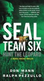 SEAL Team Six: Hunt the Leopard (eBook, ePUB)