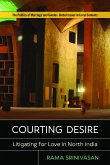 Courting Desire: Litigating for Love in North India