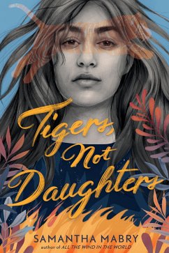 Tigers, Not Daughters - Mabry, Samantha