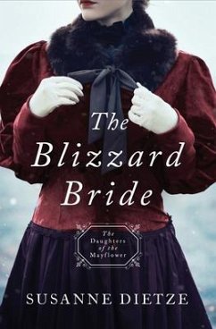 The Blizzard Bride: Daughters of the Mayflower #11 - Dietze, Susanne