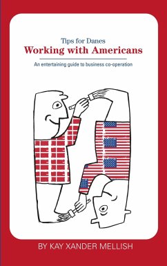 Working With Americans: Tips for Danes - Mellish, Kay Xander