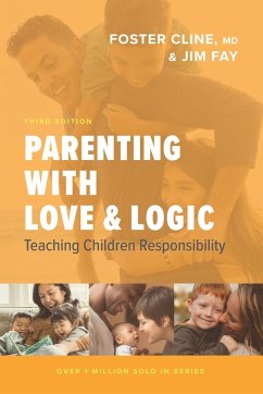 Parenting with Love and Logic - Cline, Foster; Fay, Jim