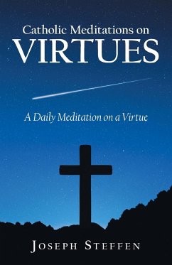 Catholic Meditations on Virtues - Steffen, Joseph