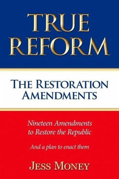 True Reform: The Restoration Amendments - Money, Jess