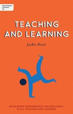 Independent Thinking on Teaching and Learning - Beere, Jackie, MBA OBE