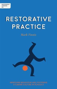 Independent Thinking on Restorative Practice - Finnis, Mark