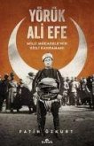 Yörük Ali Efe - Milli Mücadelenin Gizli Kahramani
