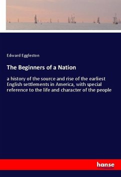 The Beginners of a Nation - Eggleston, Edward
