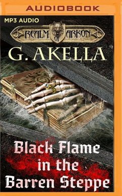 Black Flame in the Barren Steppe - Akella, G.