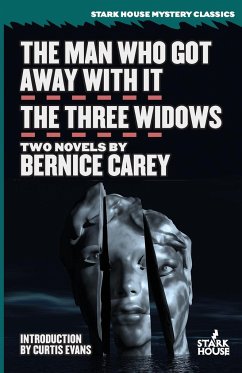 The Man Who Got Away With It / The Three Widows - Carey, Bernice