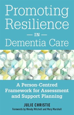 Promoting Resilience in Dementia Care - Christie, Julie