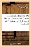 Marie-Julie Stiénon Du Pré, de l'Institut Des Dames de Saint-André, À Tournai