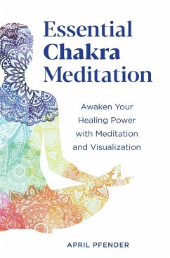 Essential Chakra Meditation - Pfender, April